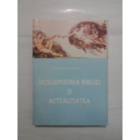 INTELEPCIUNEA BIBLIEI SI ACTUALITATEA  -  HRISTACHE POPESCU